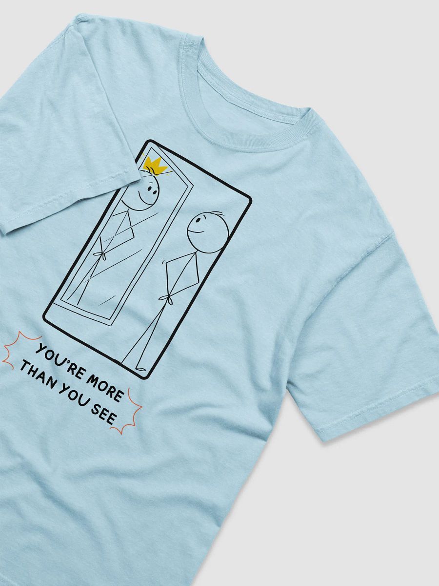 “You’re More Than You See” T-Shirt product image (41)