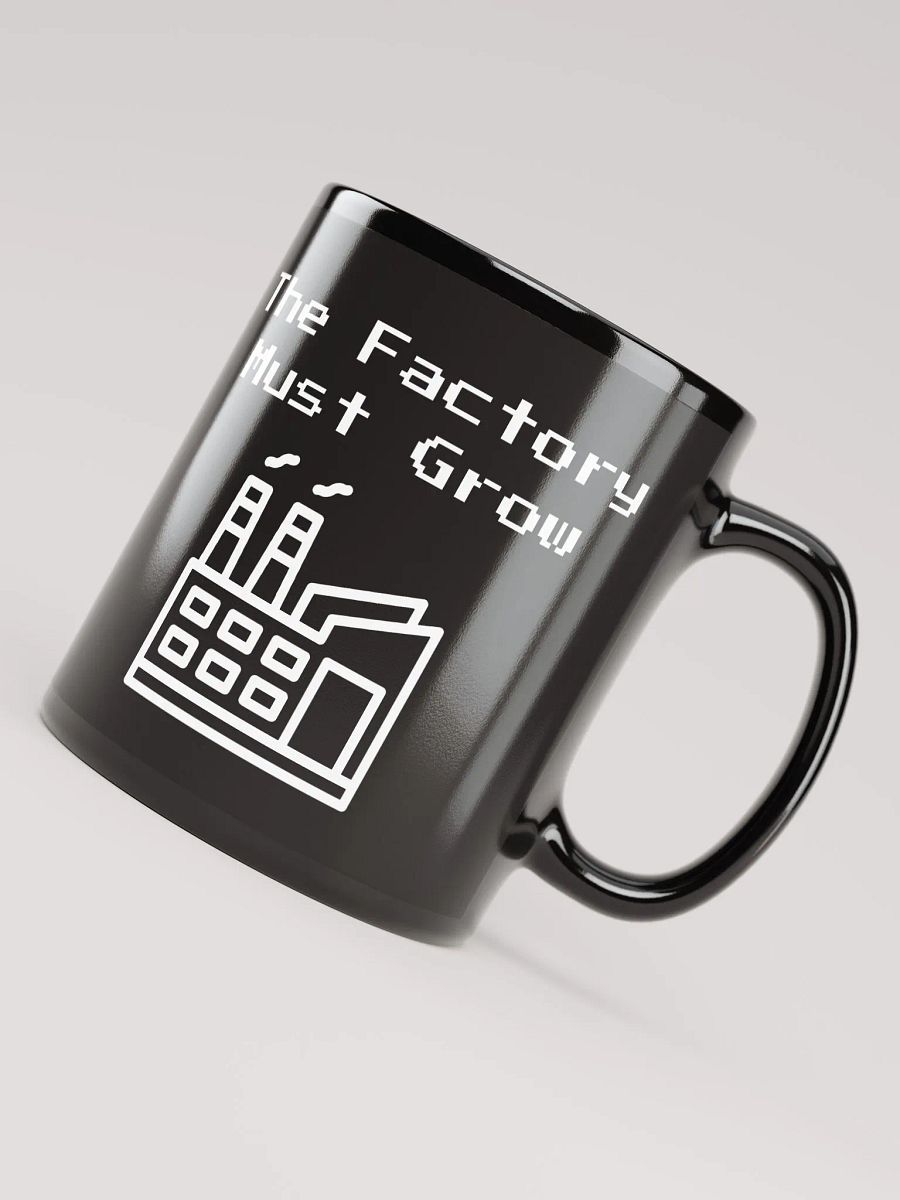 The Factory Must Grow 1 Mug product image (4)