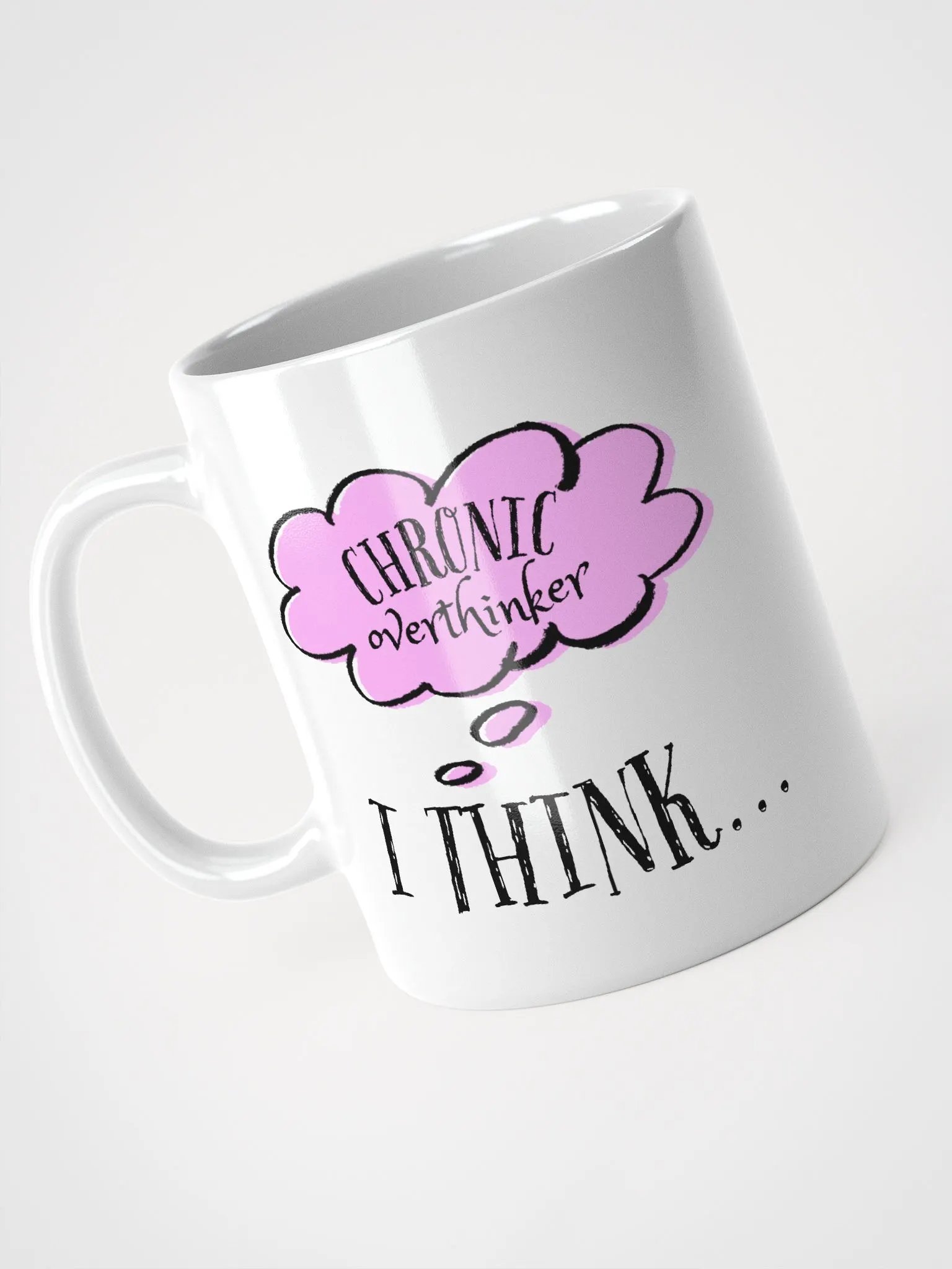 Chronic Overthinker White 11 oz Mug product image (3)