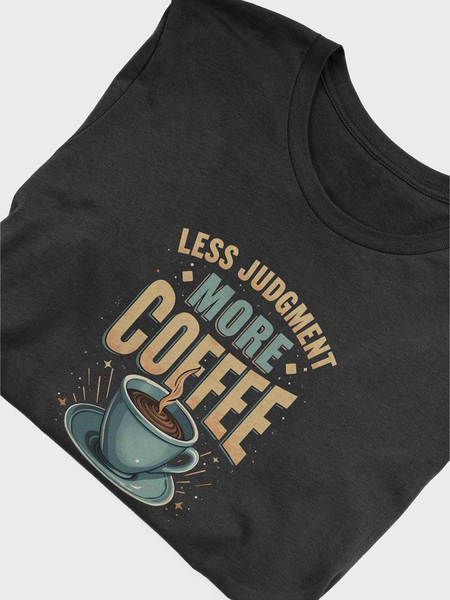 Less Judgement-More Coffee: Christian T-Shirt product image (28)