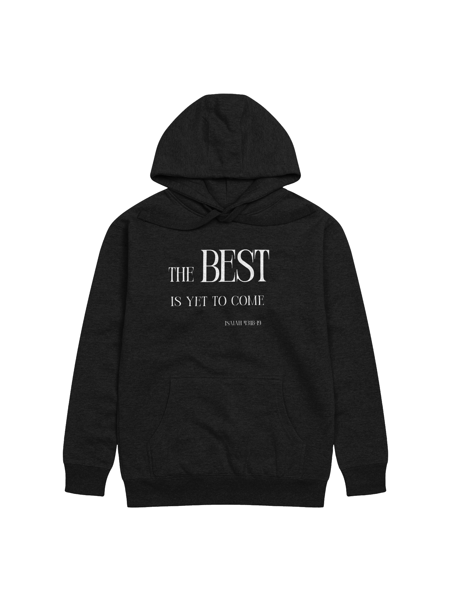 The Best Is Yet To Come Unisex Hoodie product image (3)