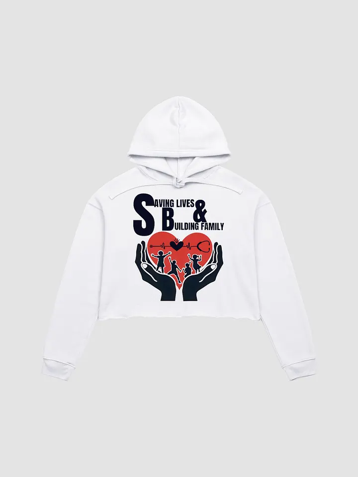 Saving Lives & Building Family Crop Hoodie product image (3)
