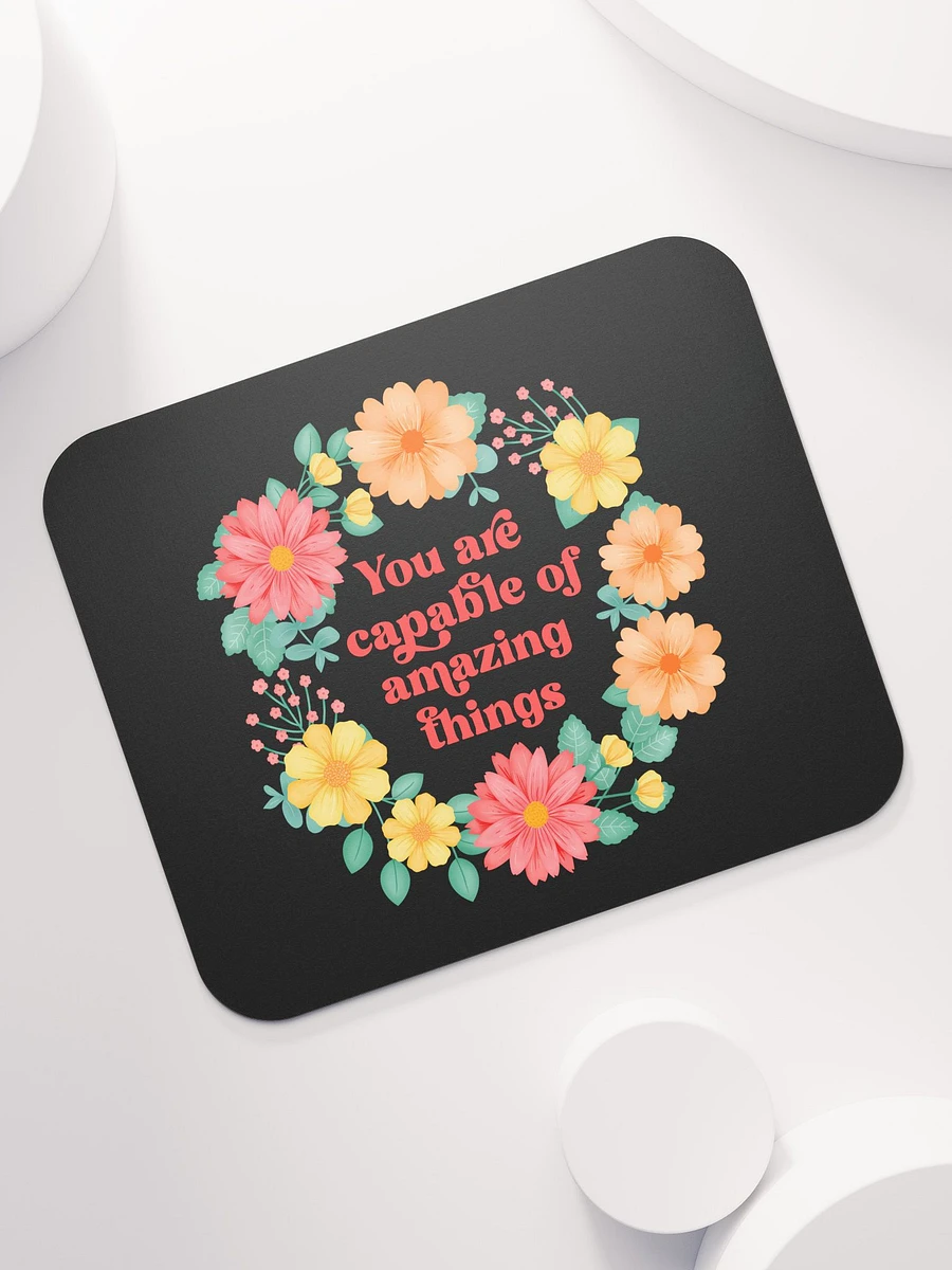 You are capable of amazing things - Mouse Pad Black product image (7)