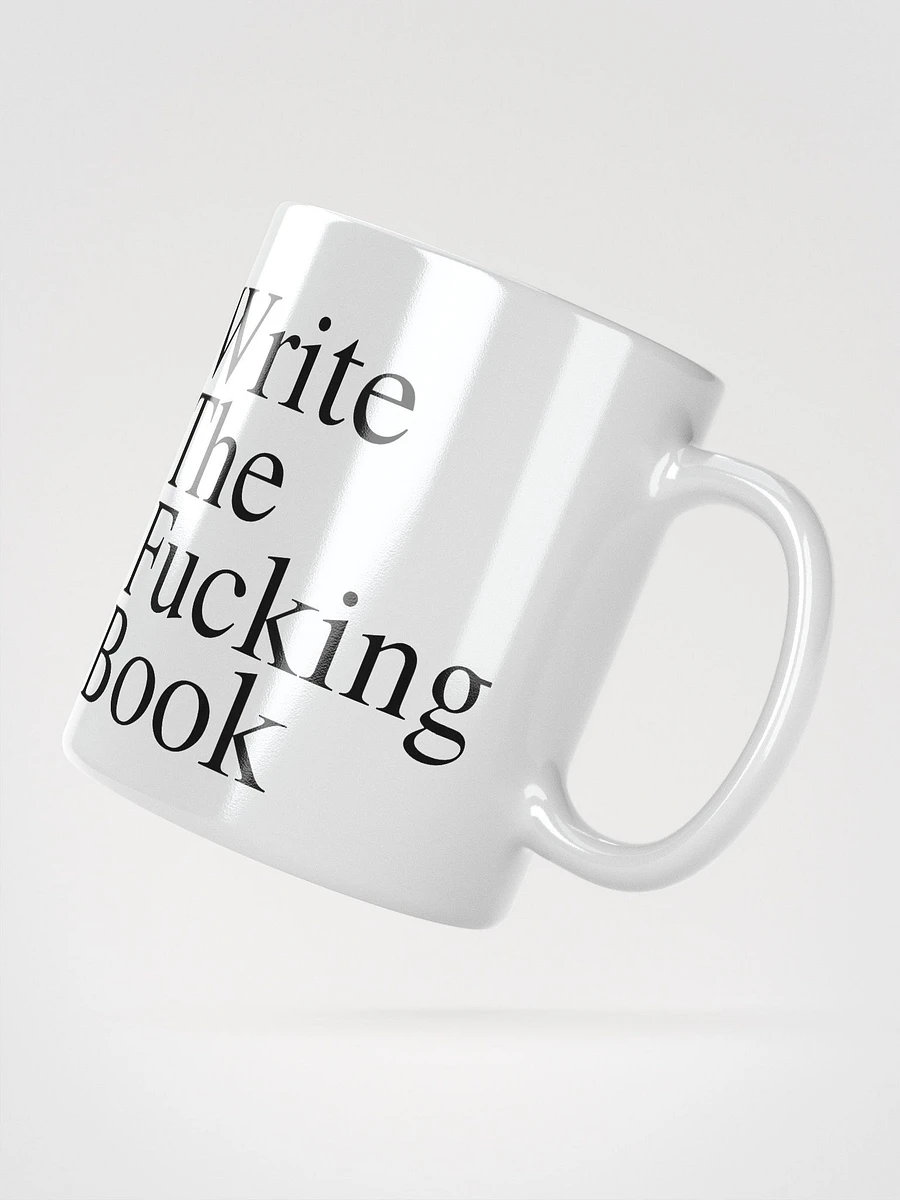 Write the Fucking Book White Ceramic Mug product image (2)