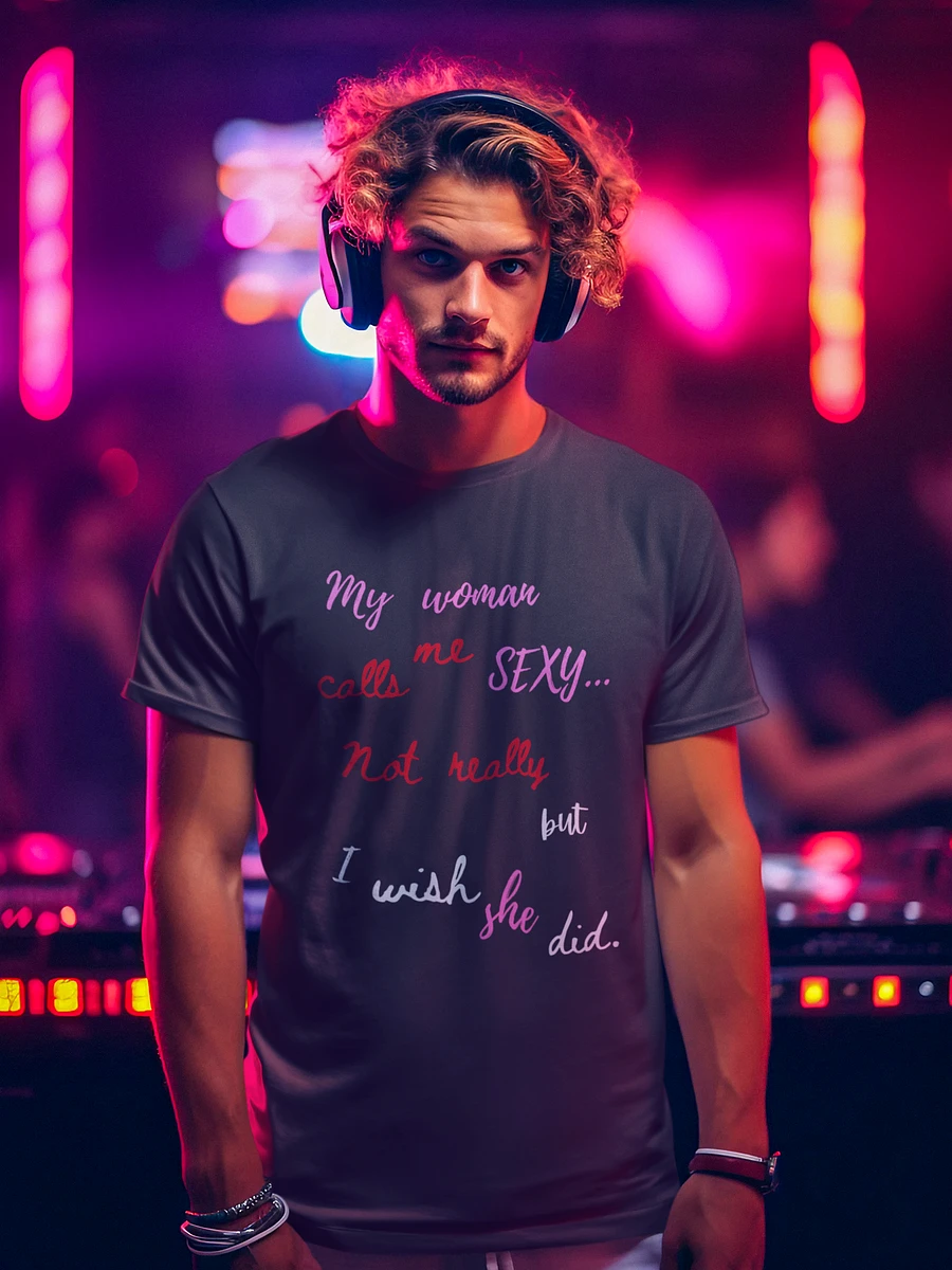 My Woman Calls Me Sexy... product image (2)