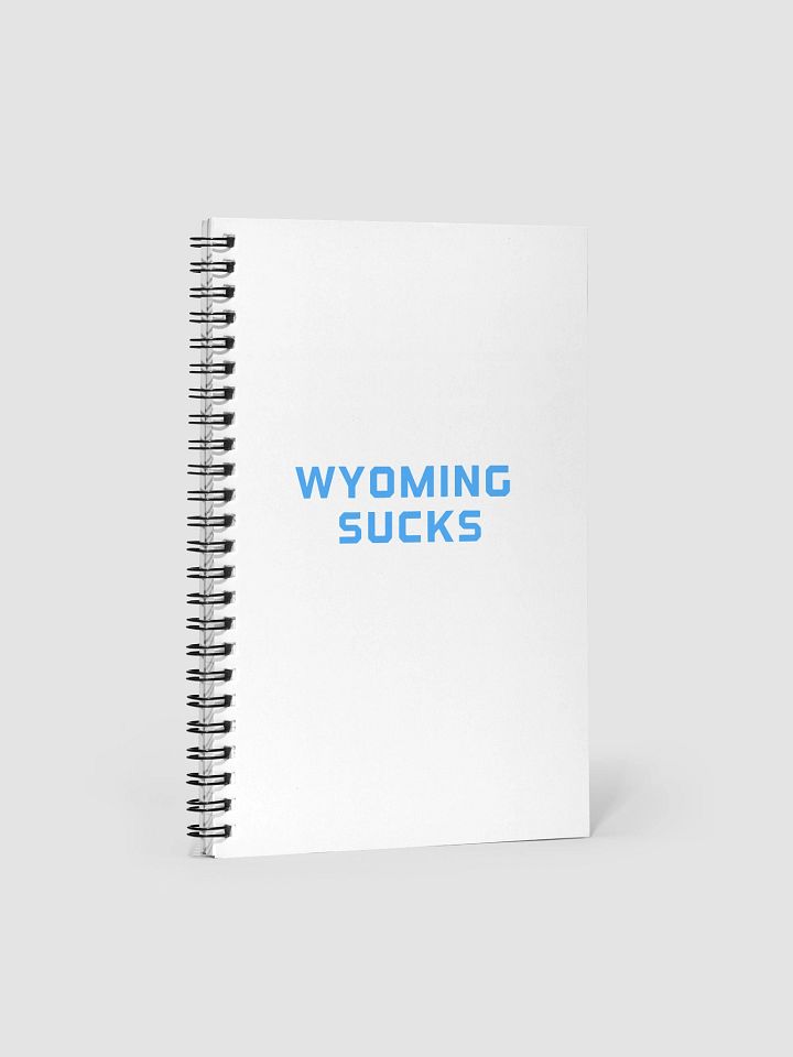 Wyoming Sucks Spiral Notebook product image (1)
