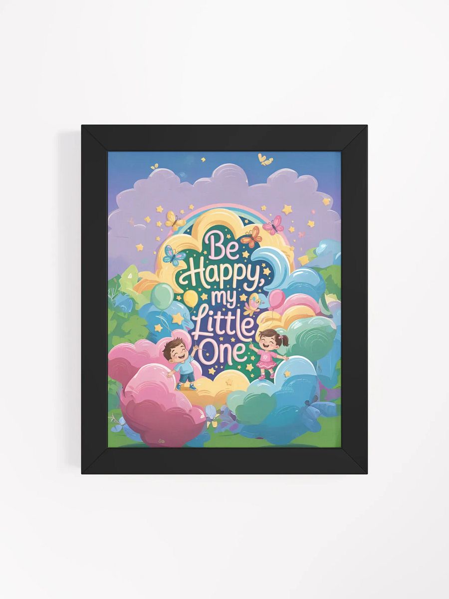 Be Happy, my Little One - Framed Joyful Poster product image (103)