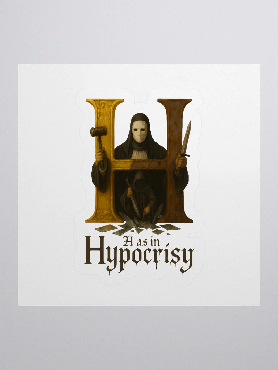 H as in hypocrisy sticker product image (3)