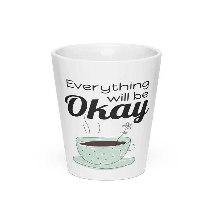 "Everything will be Okay" Latte Mug product image (1)