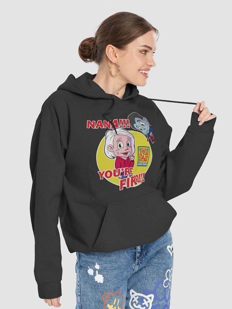 NANA, YOU'RE FIRED!!! Hoodie product image (73)