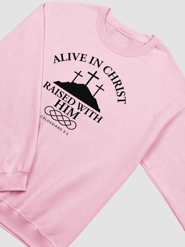 Alive in Christ, Raised with Him – Resurrection Life Sweatshirt product image (2)