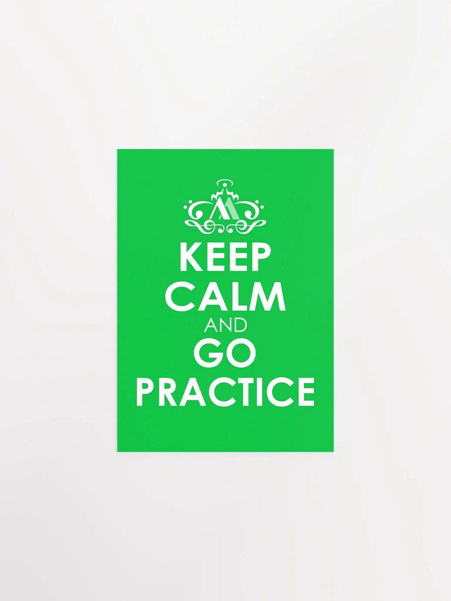 Keep Calm and Go Practice - Green Poster product image (3)