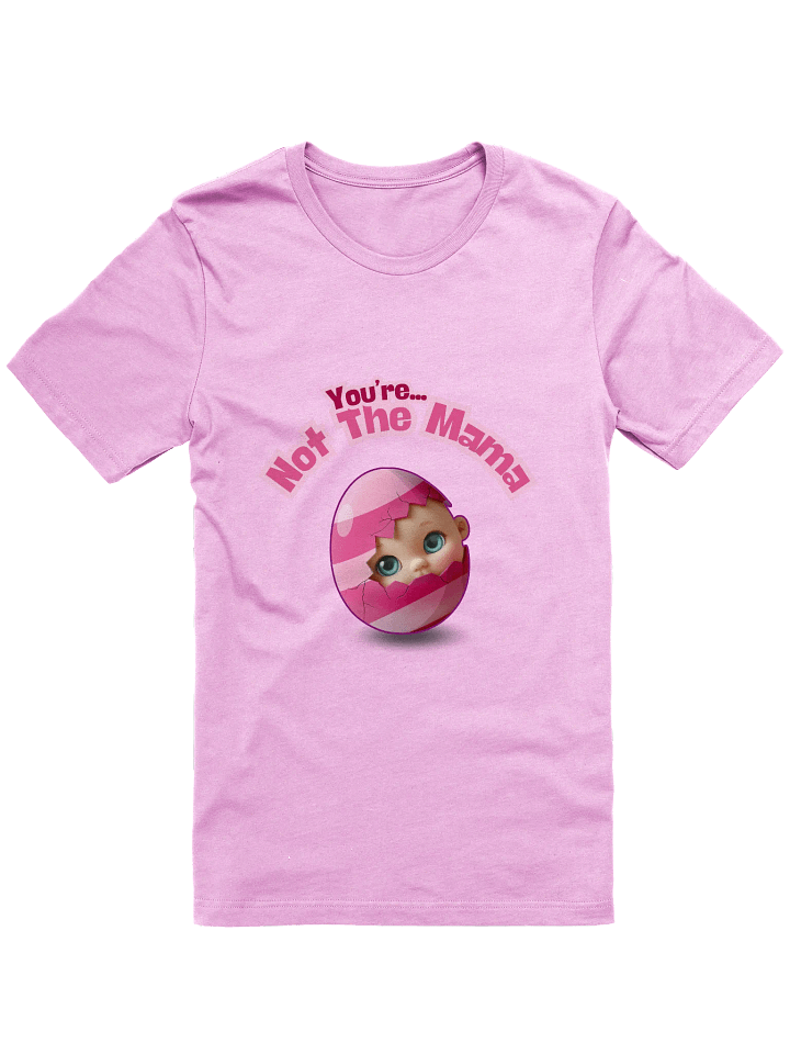 Funny 'Not The Mama' Baby Announcement Tee - Egg Hatching Pregnancy Reveal Shirt, Unisex Graphic Top, Gender Neutral T-Shirt Gift, product image (8)