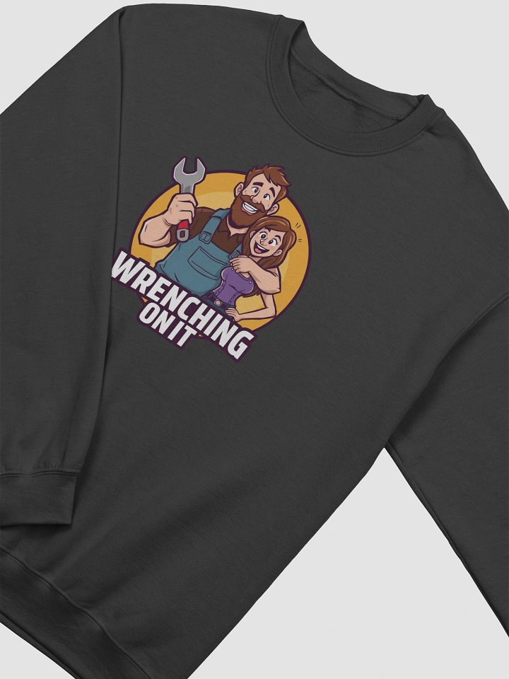 Wrenching On It Car Person Funny Sweatshirt product image (2)
