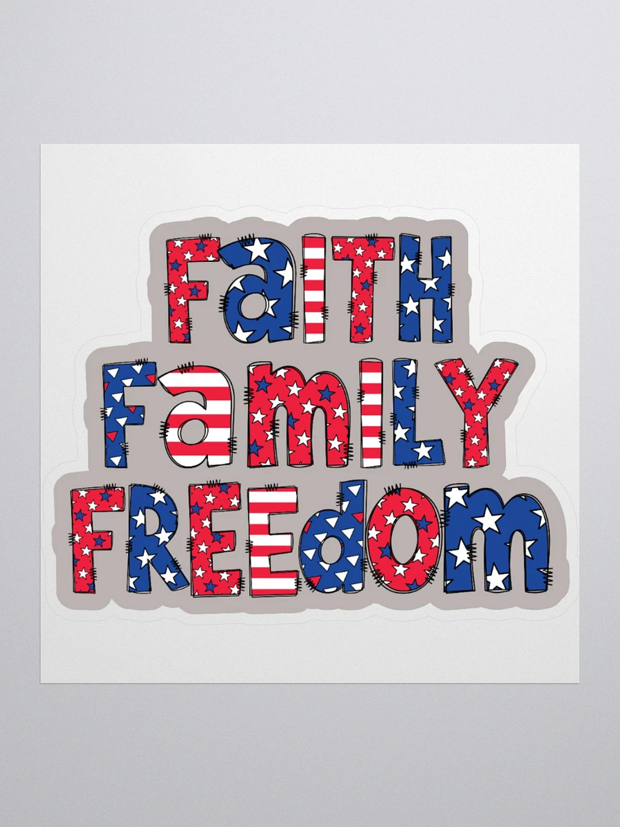 Faith, Family, Freedom Patriotic Sticker product image (2)