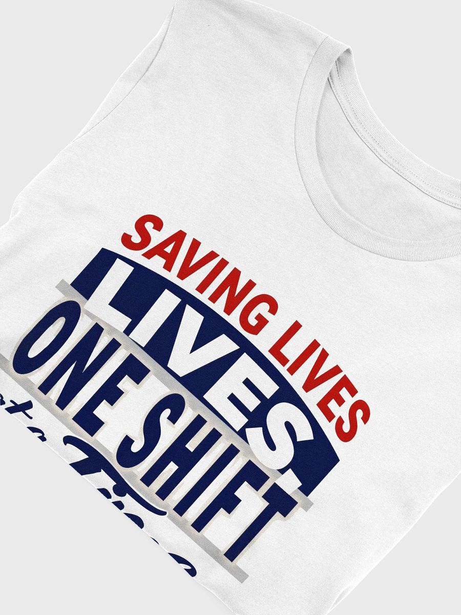 Life-Saving T-Shirt: One Shift at a Time product image (15)