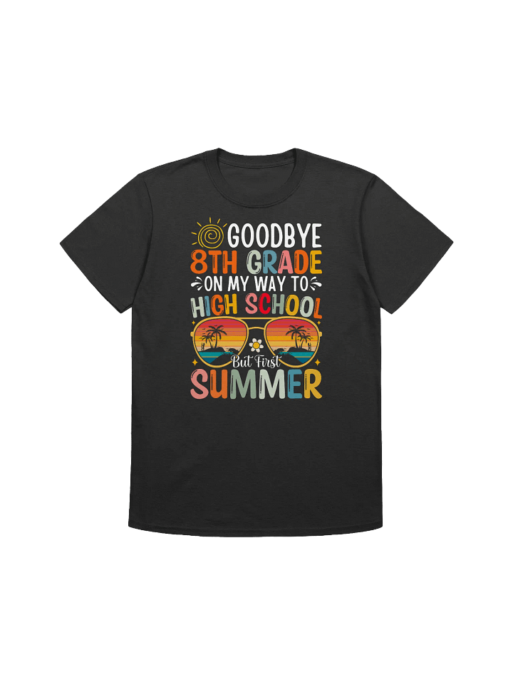 8th Grade Graduation - "Goodbye 8th Grade, Hello Summer" Graphic T-Shirt product image (1)