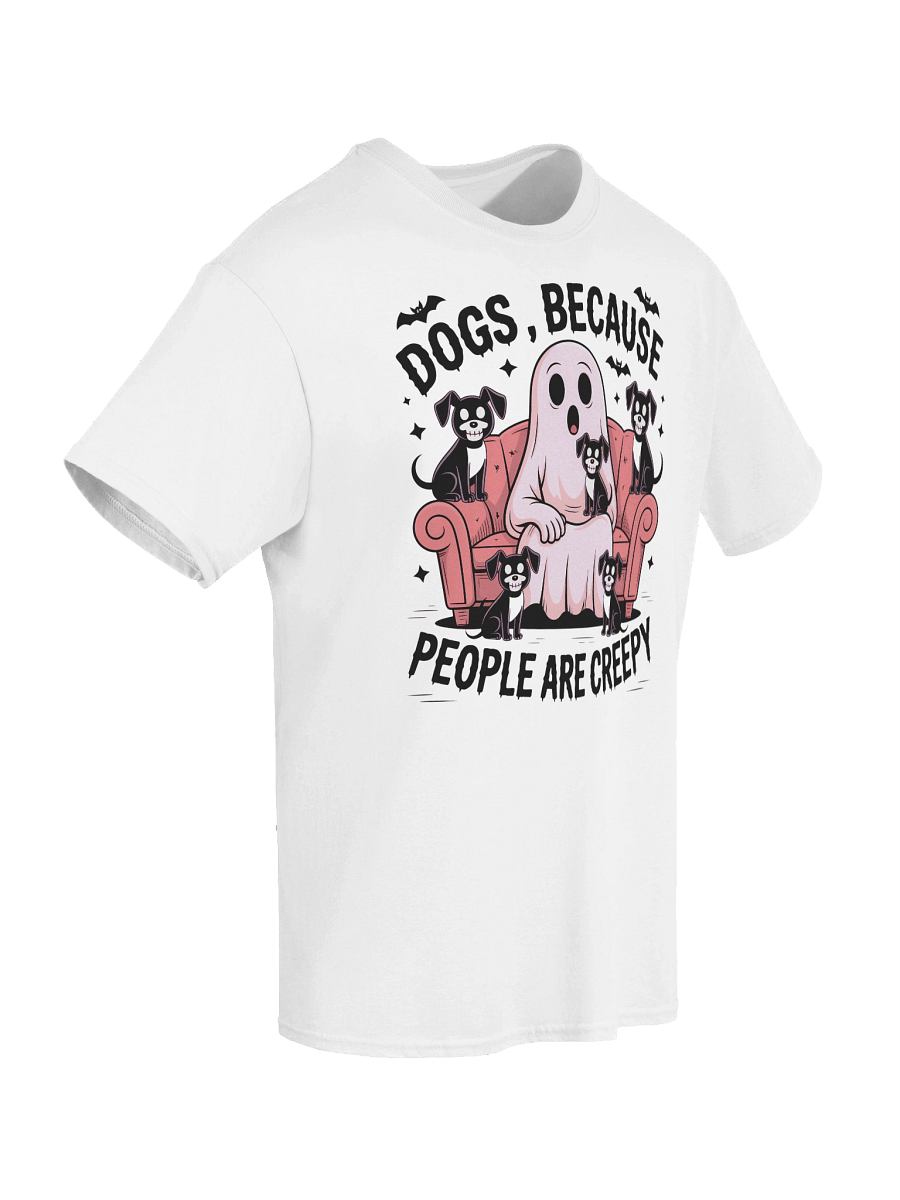 Dogs Because People Are Creepy Shirt Funny Ghost Halloween Dog Lover Tee product image (8)