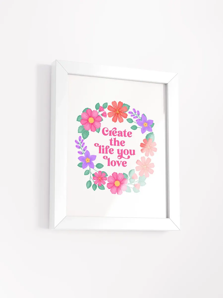 Create the life you love - Motivational Wall Art White product image (2)