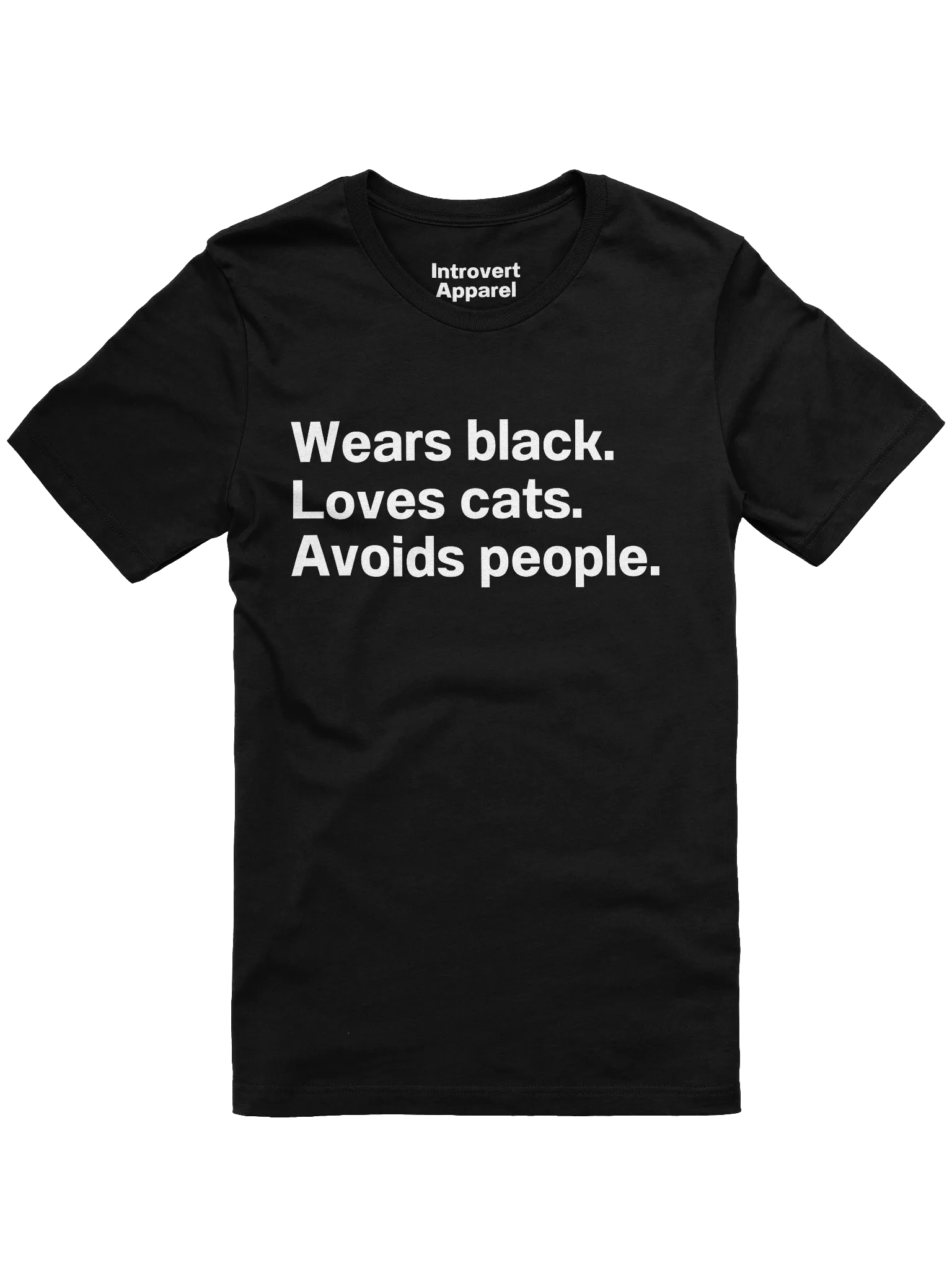 Wears black. Loves cats. Avoids people. Unisex T-Shirt product image (1)