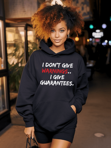 I Don't Give Warnings...I Give Guarantees Hoodie product image (4)