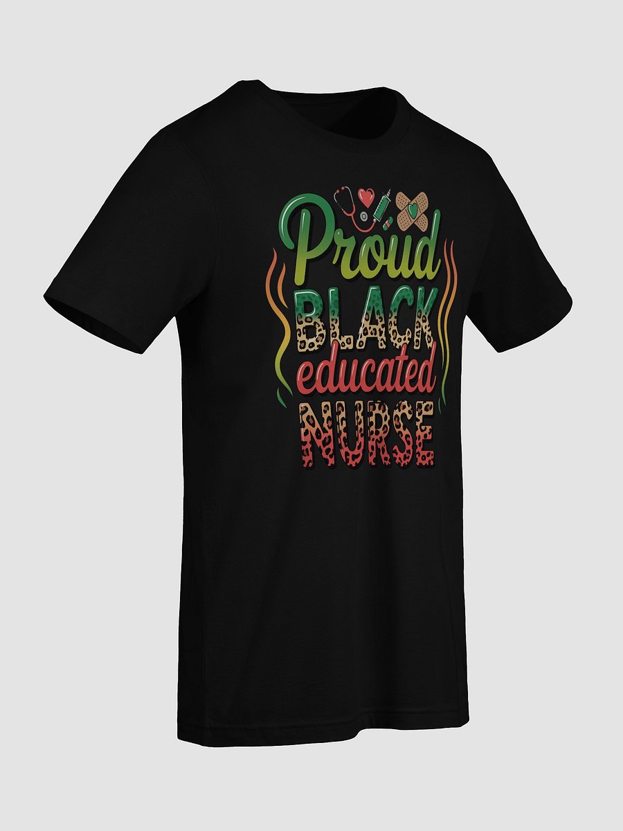 Proud Black Educated Nurse Graphic T-Shirt product image (9)