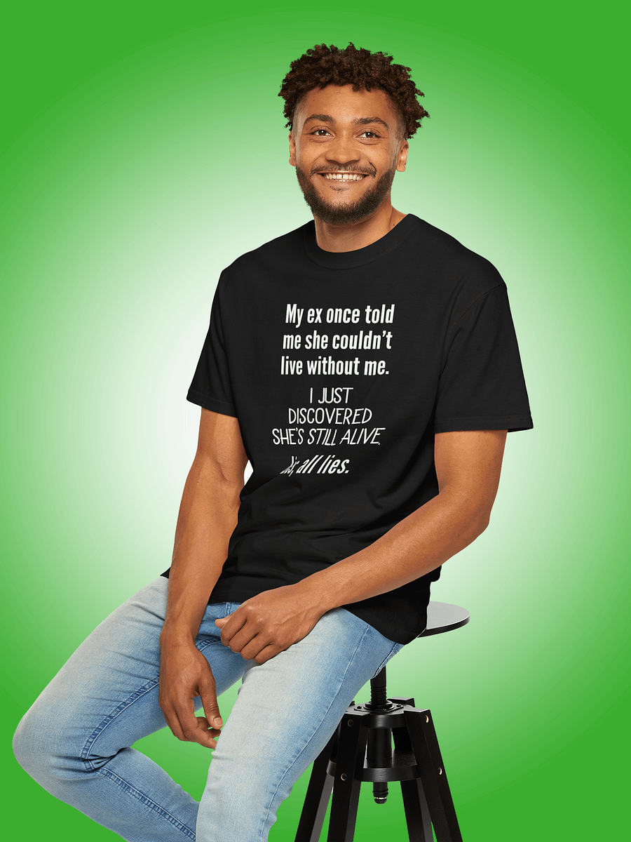 My Ex Once Told Me She Couldn't Live Without Me product image (1)