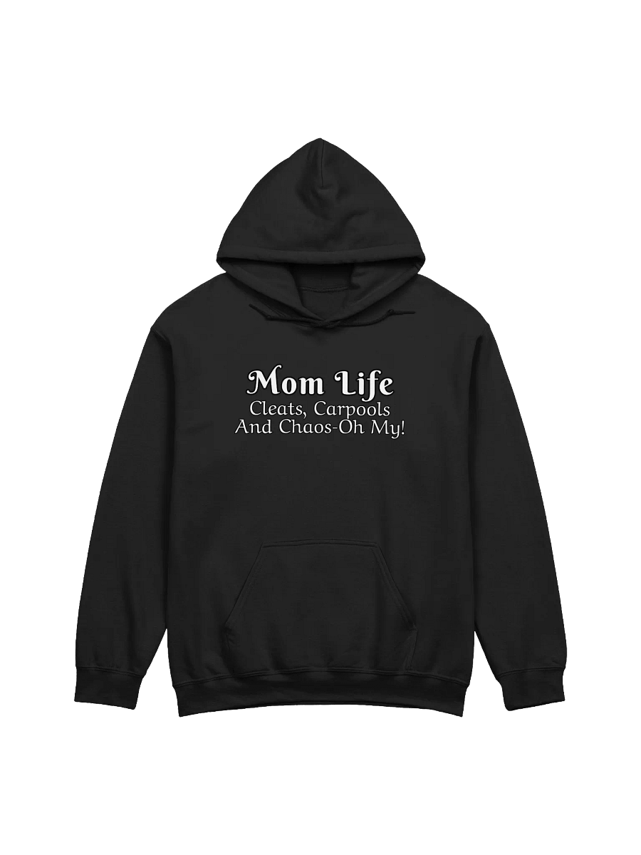 Mom Life - Cleats Carpools and Chaos-Oh My - Gildan Classic Unisex Hoodie - Dark Colors product image (4)