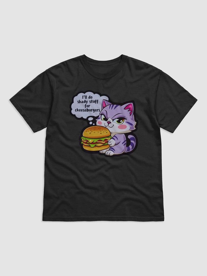 I'll Do Shady Stuff For Cheeseburgers product image (9)