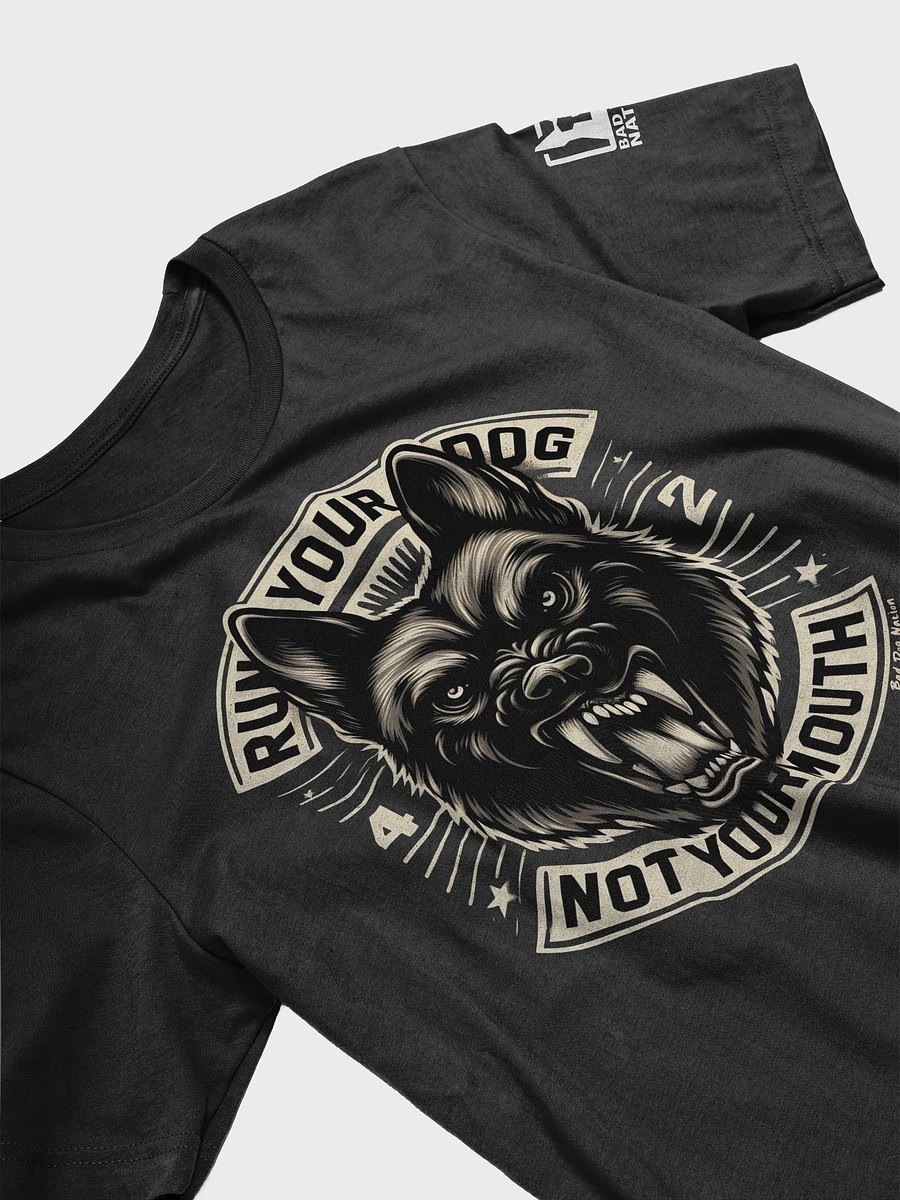 Run Your Dog Not Your Mouth - Premium Unisex T-Shirt product image (13)