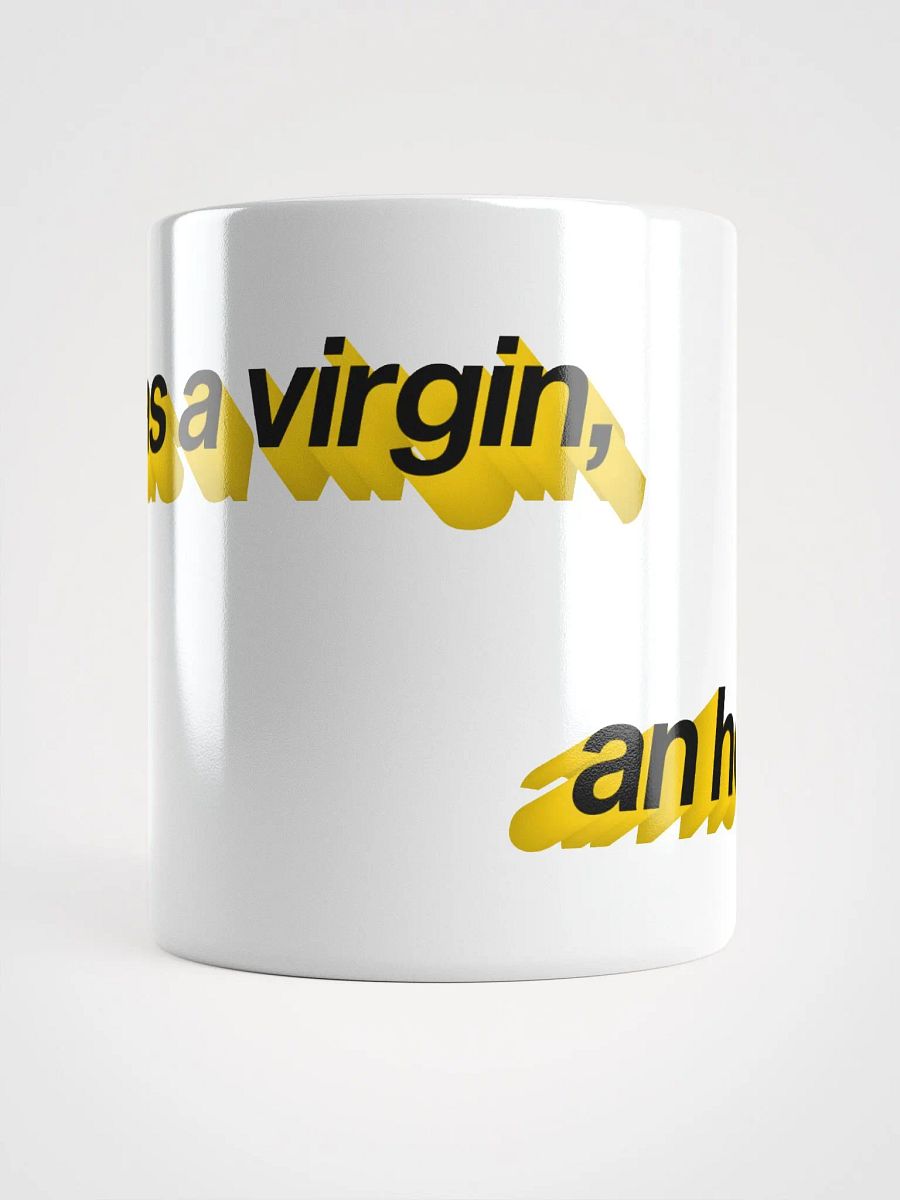 i was a virgin, an hour ago mug - 100% ceramic product image (5)