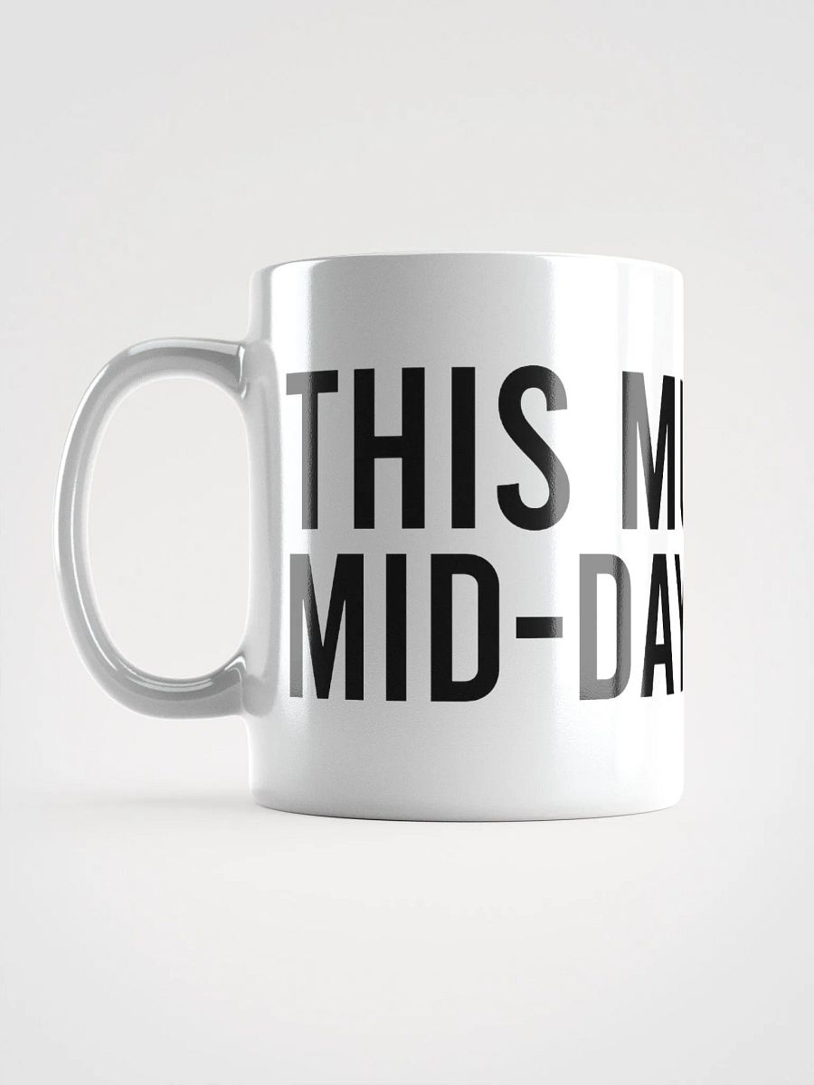 This mug is my mid-day escape. - coffee mug product image (16)
