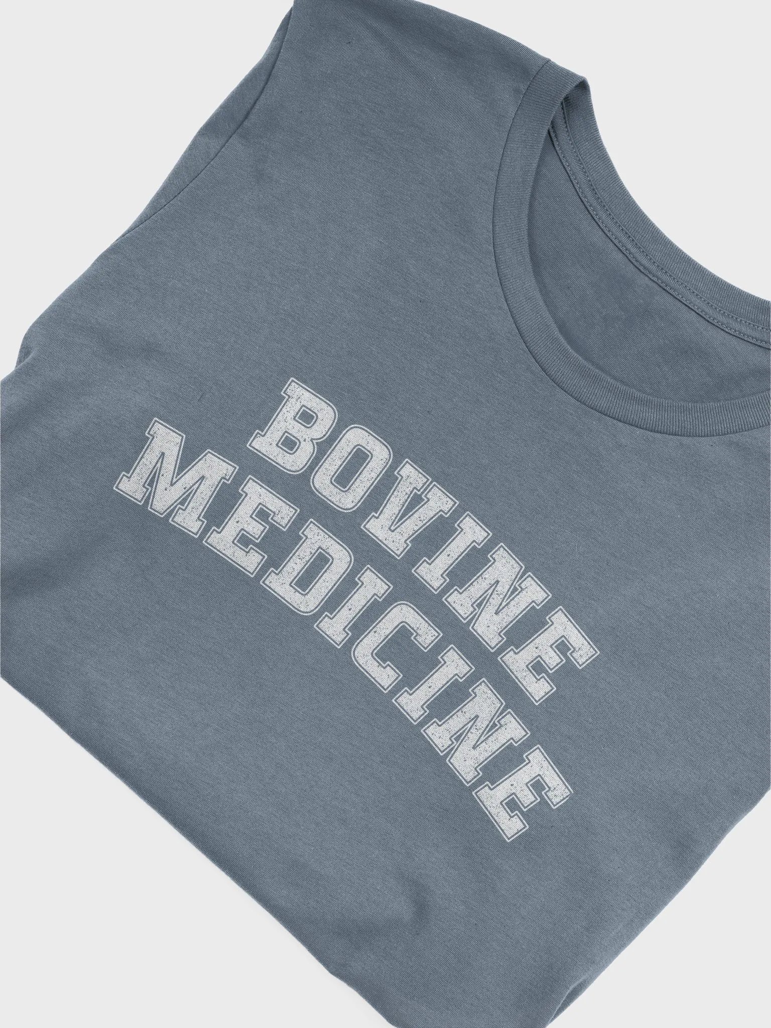 "Bovine Medicine" t-shirt product image (6)