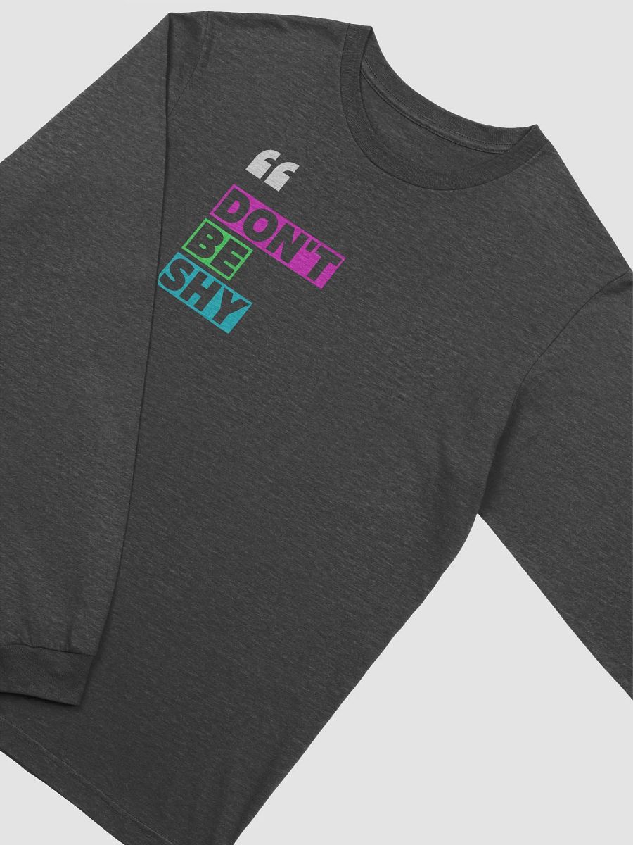 "Don't be shy" DOUBLE J Okay?! Long-sleeved tshirt product image (4)