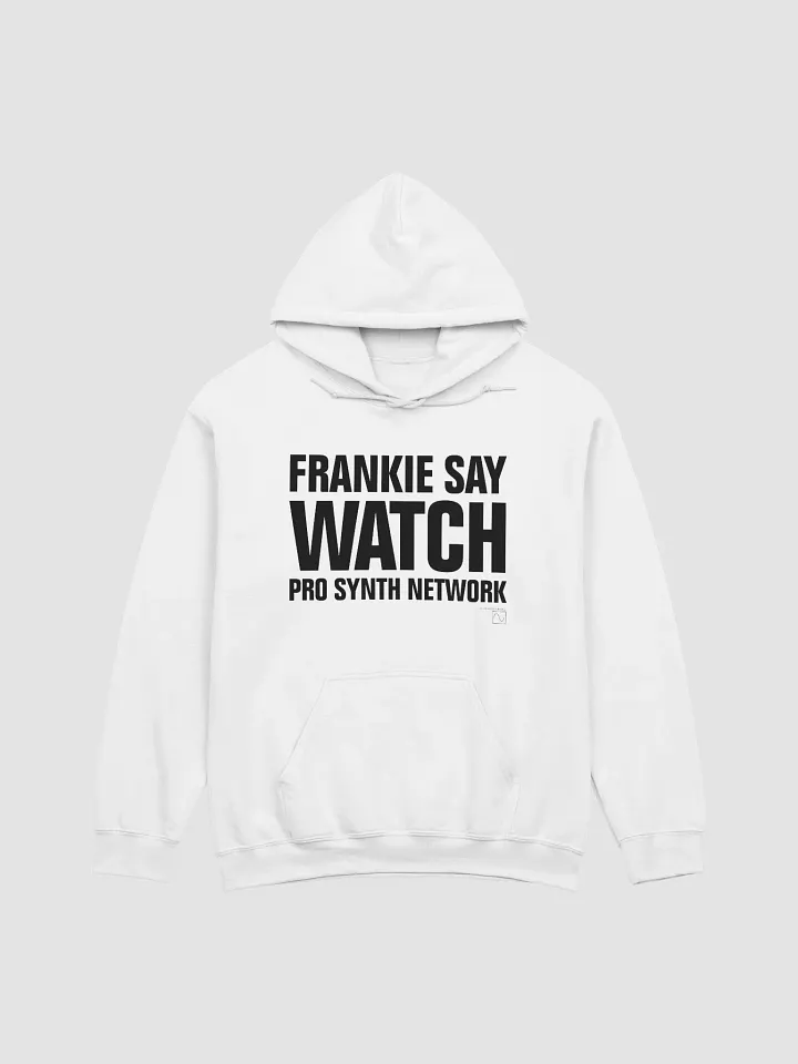 Frankie Say WATCH Pro Synth Network Hoodie product image (1)