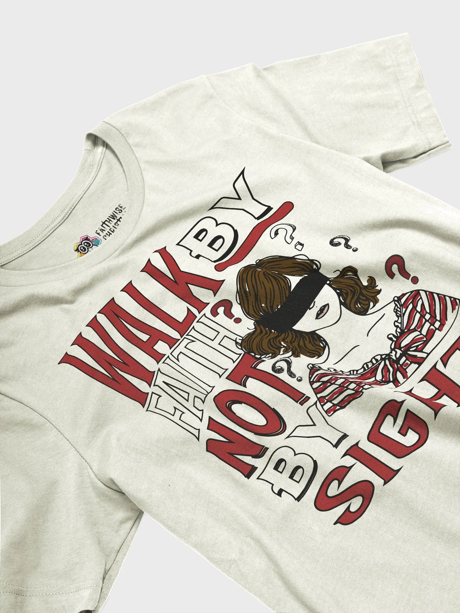 Walk By Faith Not By Sight- 2 Corinthians 5:7 T-Shirt product image (18)
