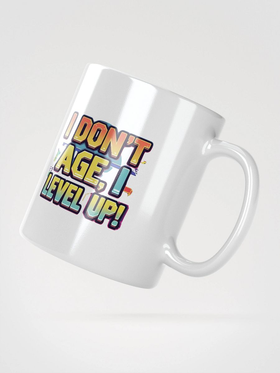 I Don´t Age, I level Up White Glossy Mug product image (3)