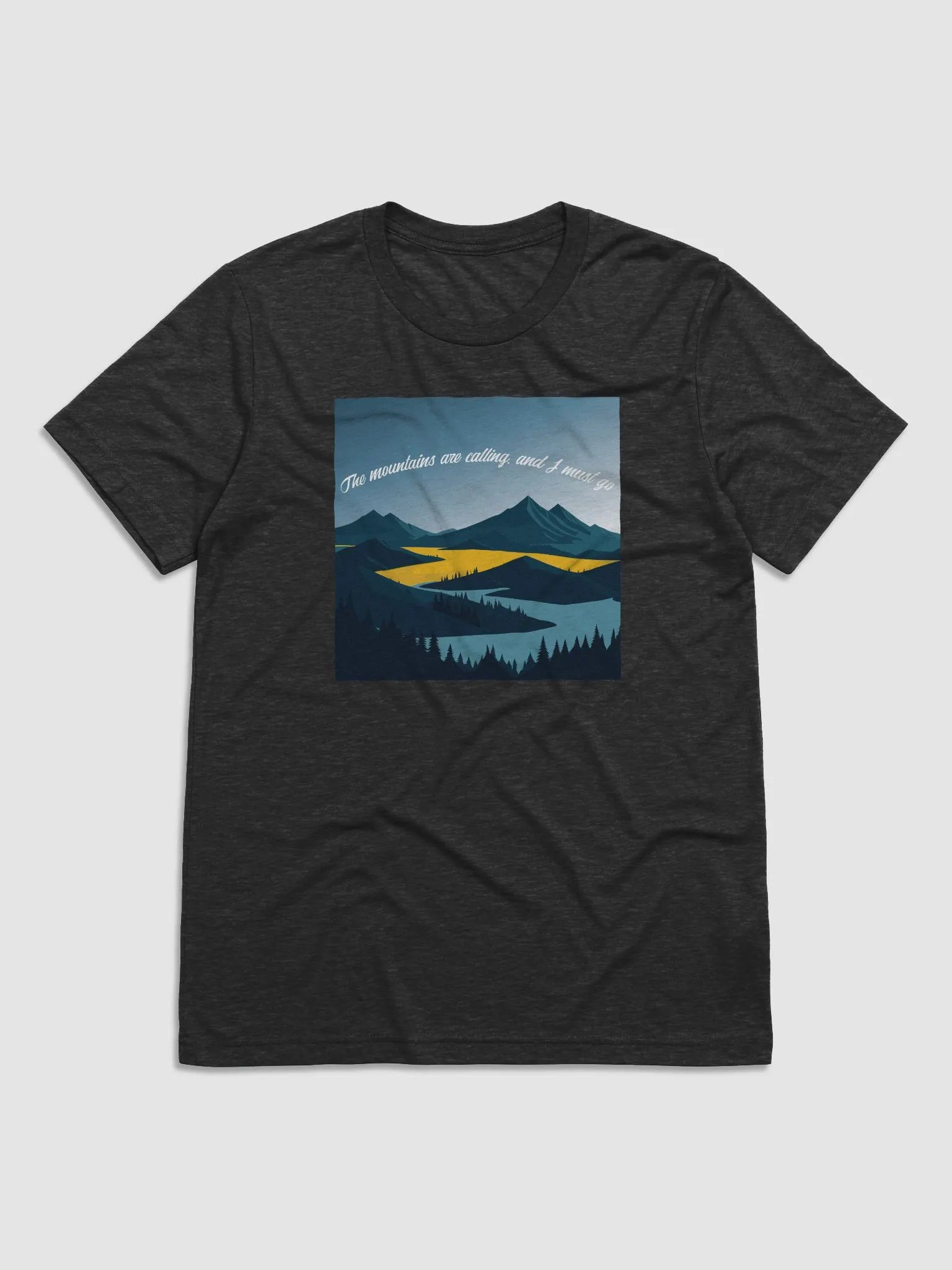 The mountains are calling, and I must go. product image (2)