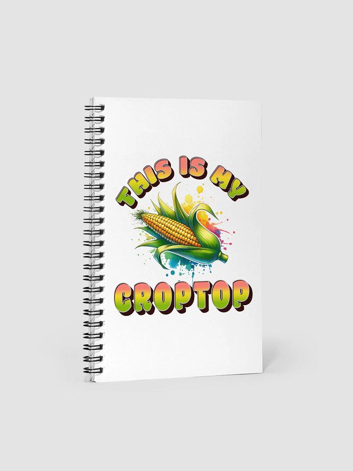 This Is My Crop Top Corn Vibrant Spiral Notebook product image (2)