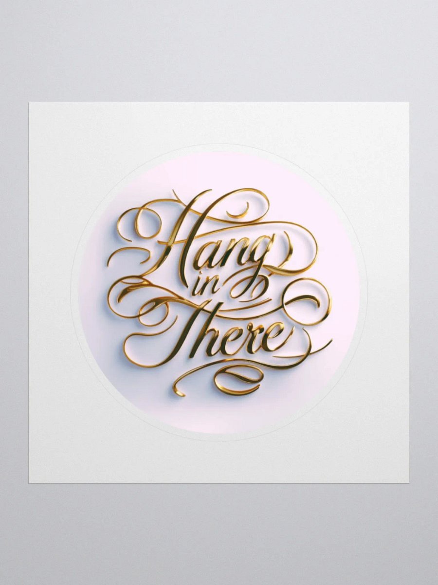 Motivational Art Sticker for Goal Manifestation and Self-Care - Hang In There! product image (4)