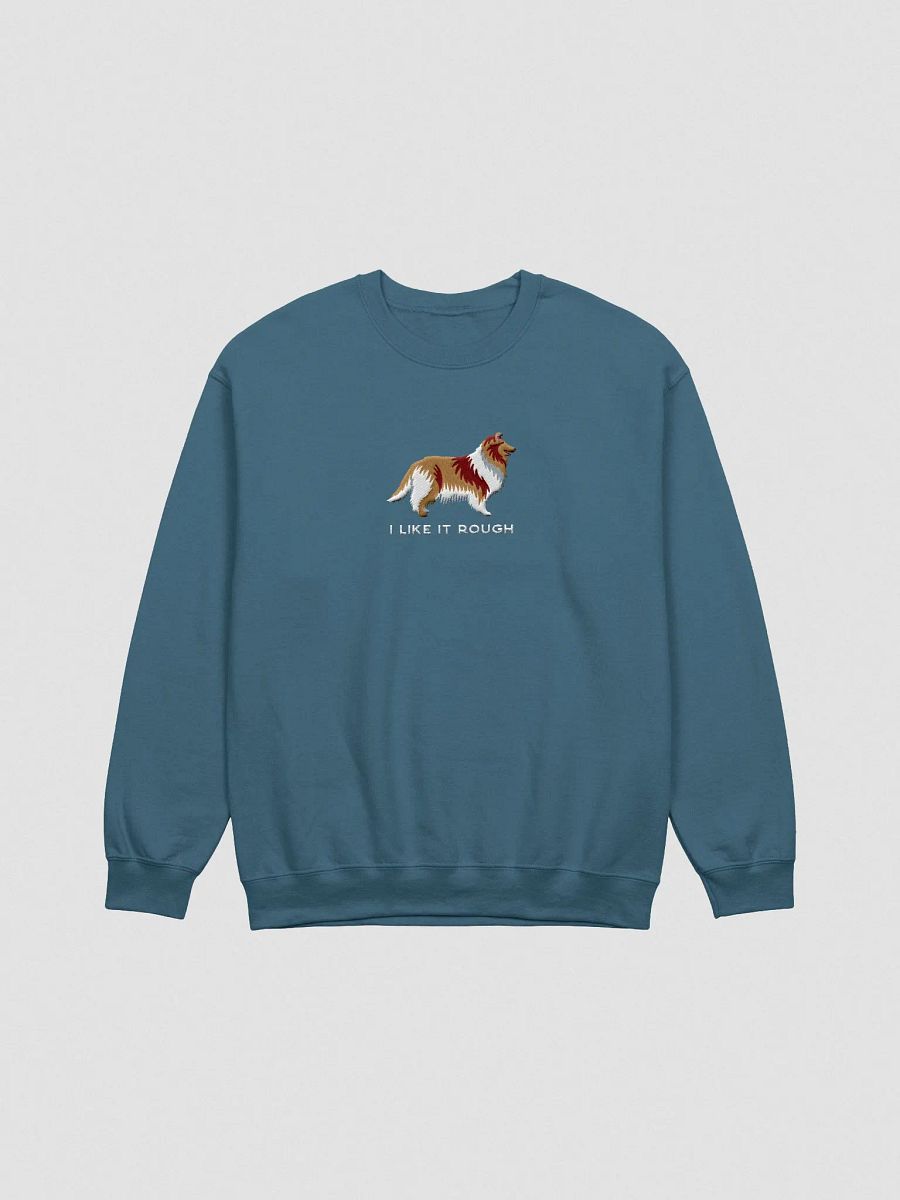 I Like It Rough Sweatshirt (Embroidered) of a Rough Collie product image (4)