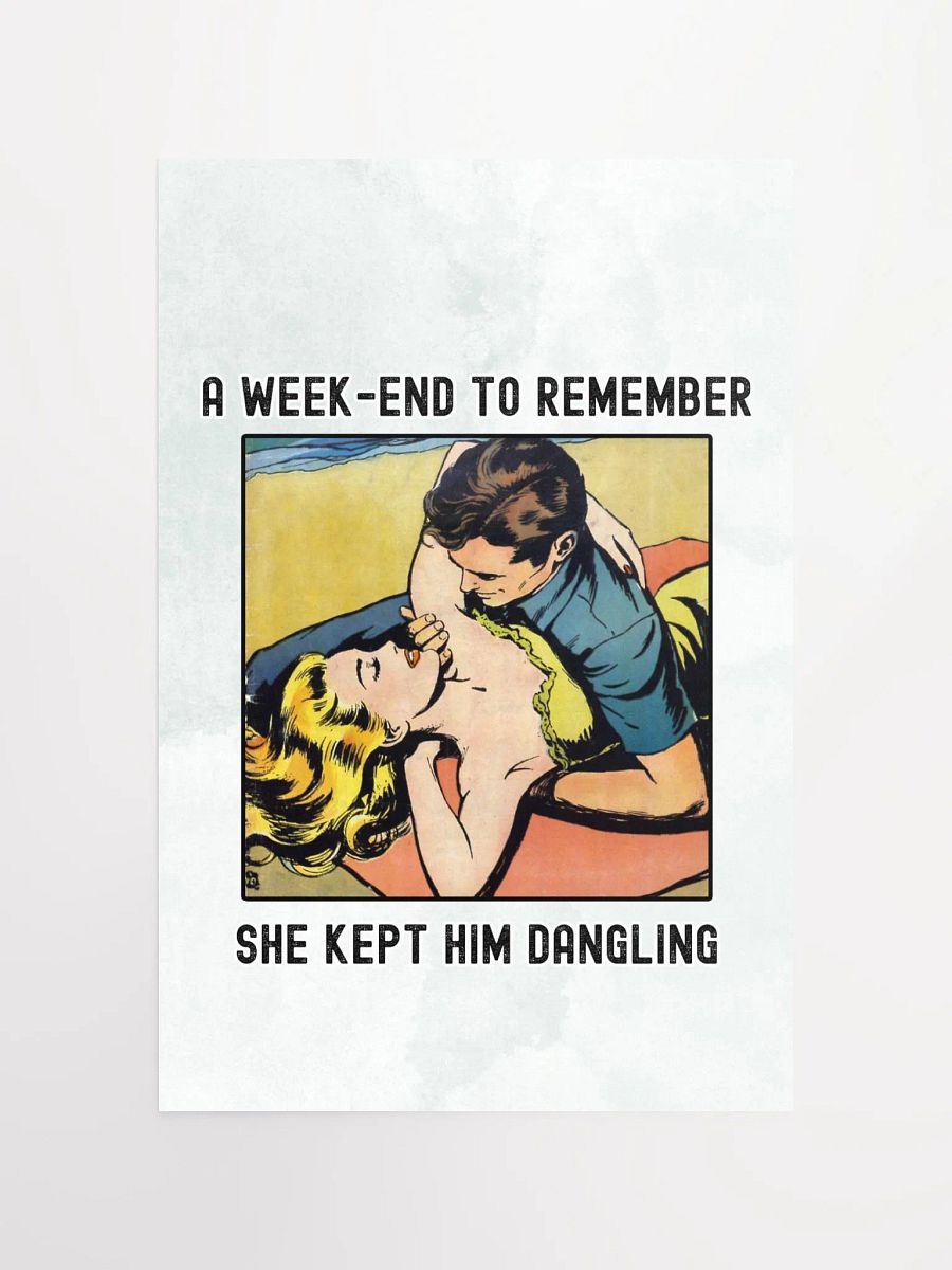 A WEEKEND TO REMEMBER - SHE KEPT HIM DANGLING POSTER product image (4)