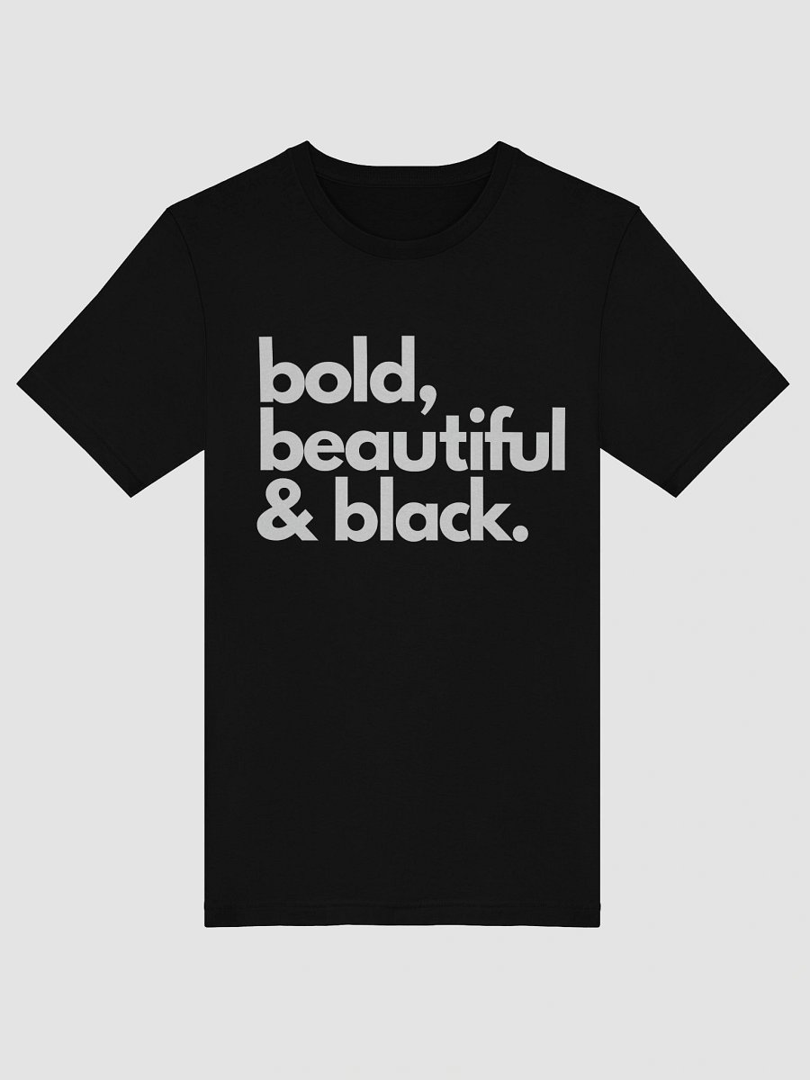 Bold & Beautiful T-Shirt product image (45)