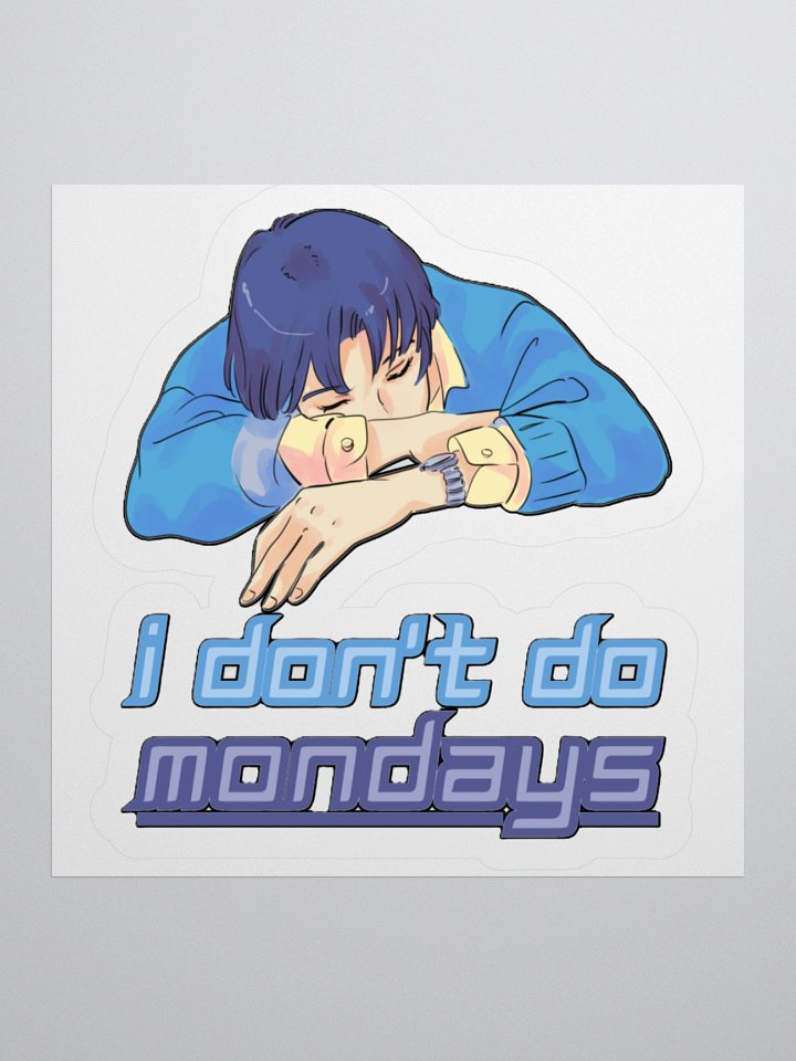 I DON'T DO MONDAYS product image (1)