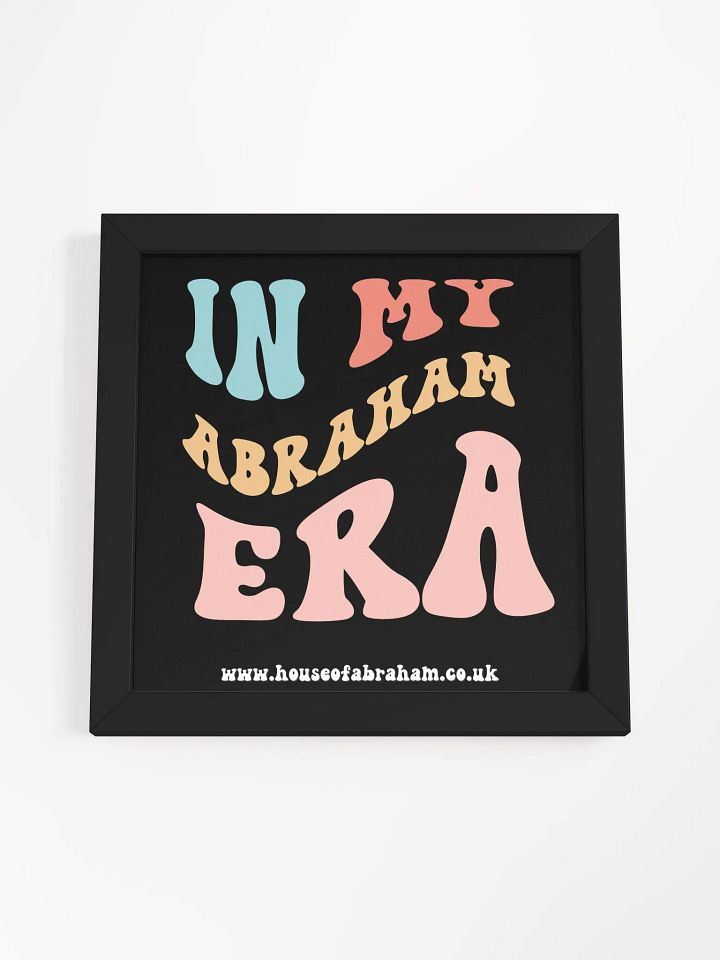 In My Abraham Era - Black Framed Wall Art product image (1)