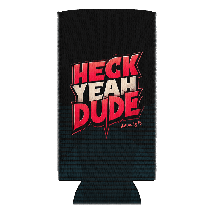 HECK YEAH DUDE Can Cooler product image (2)