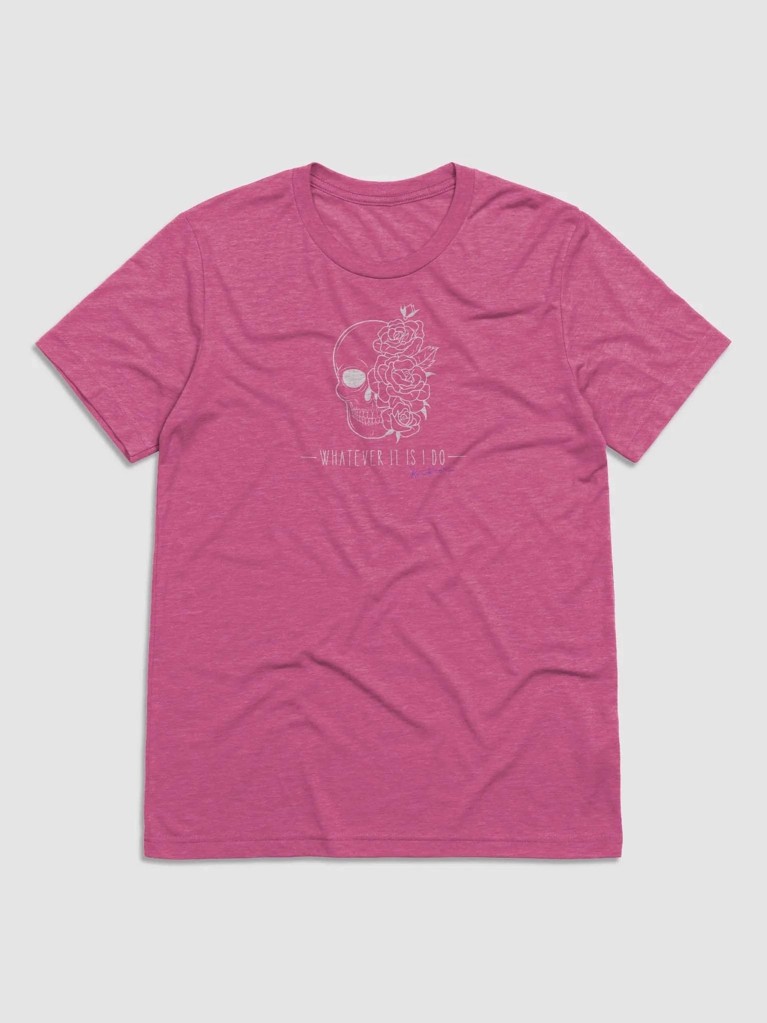 Whatever It Is I Do T-shit product image (1)