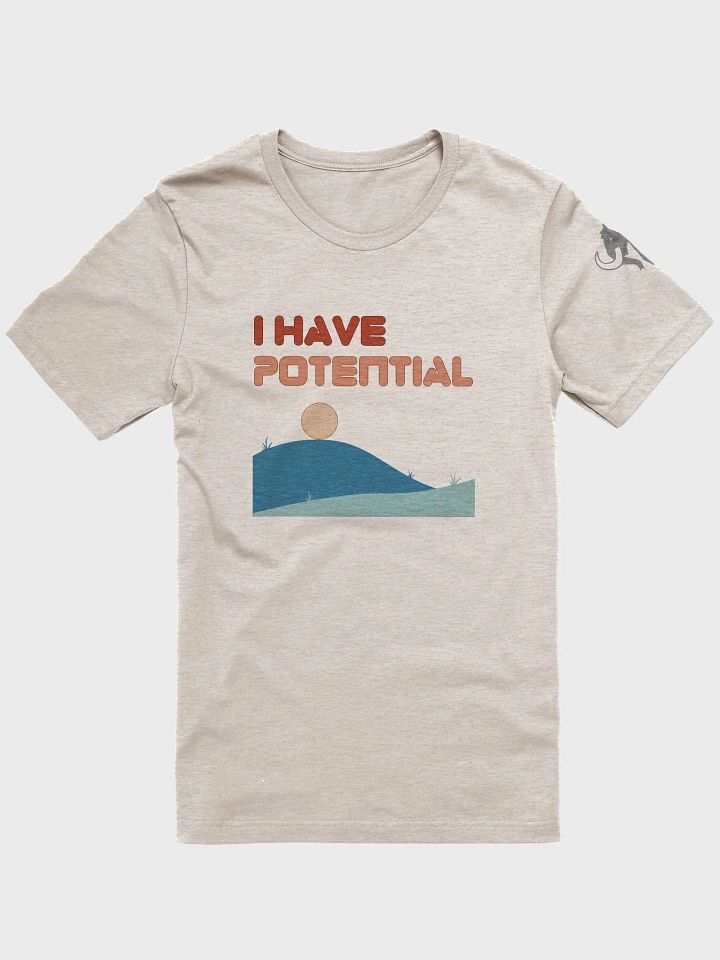 I Have Potential Tee product image (1)