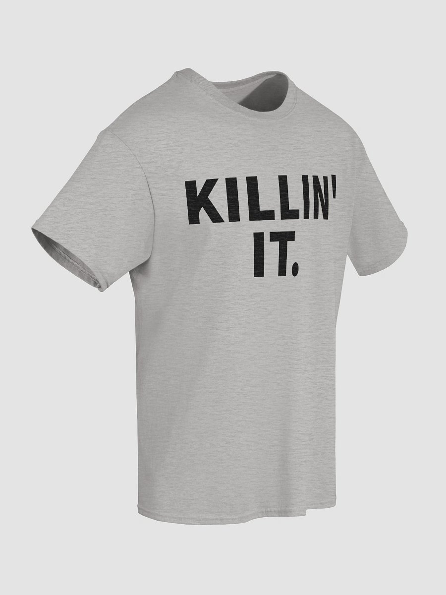 KILLIN' IT. Tee product image (8)