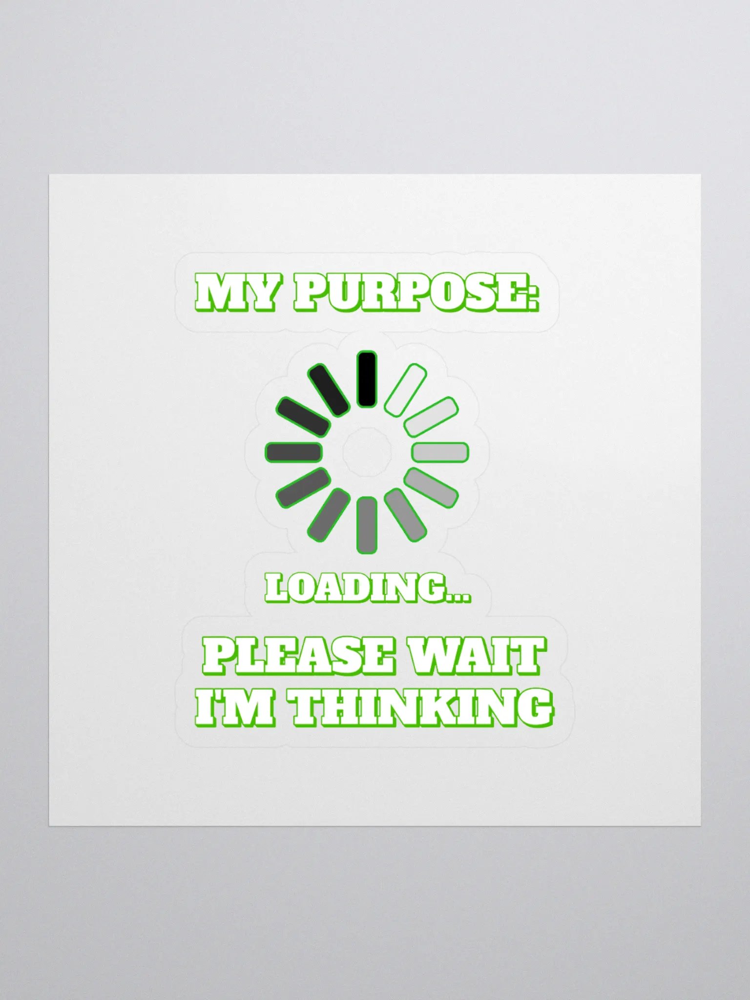 My Purpose: Please Wait I'm Thinking - Funny Sticker product image (1)